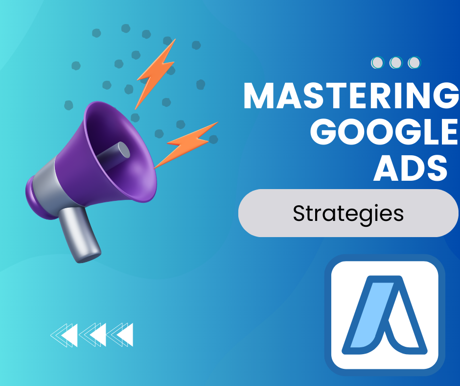 Mastering Google Ads